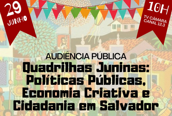 Papel sociocultural das quadrilhas juninas será tema de audiência