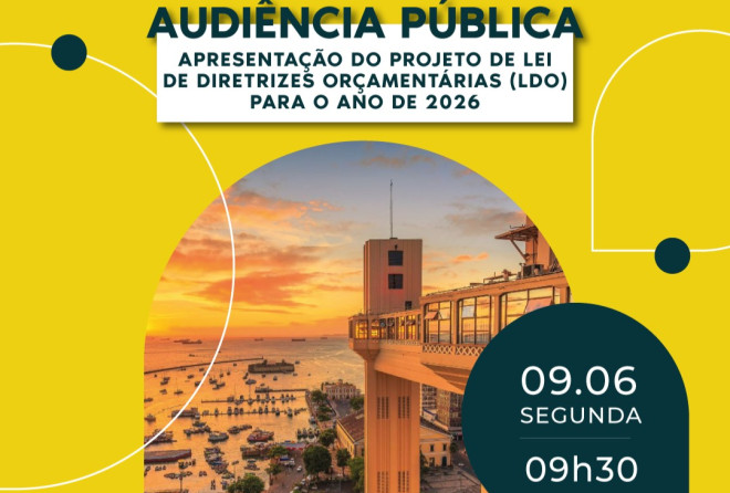 Câmara de Salvador realiza audiência pública para debater LDO 2026