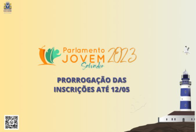 Prorrogadas as inscrições para a 1ª Edição do Parlamento Jovem Salvador