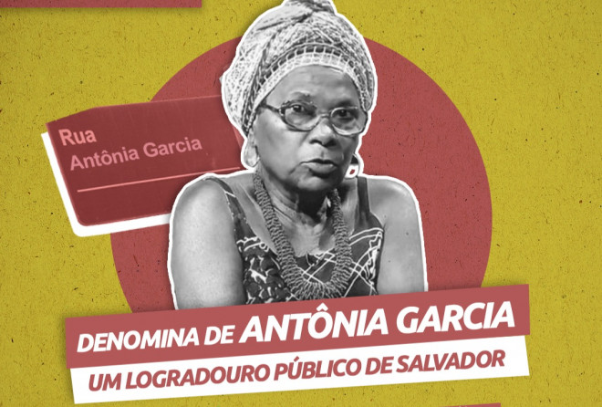 Marta quer dar a rua de Salvador nome de Antônia Garcia