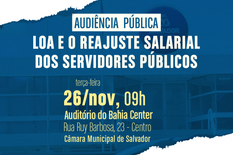 Audiência pública discute a LOA e reajuste salarial dos servidores